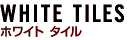 WHITE TILES yzCg ^Cz