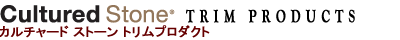 CULTURED STONE TRIM PRODUCTS yJ`[h Xg[ gv_Ngz